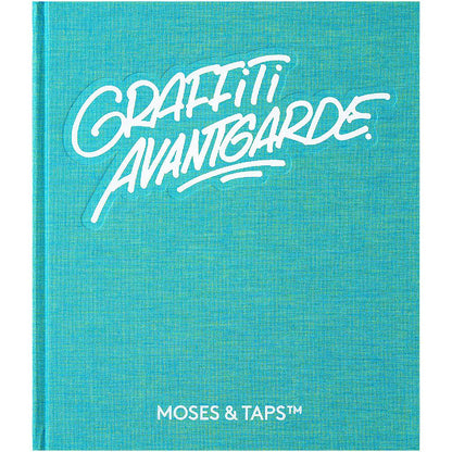 Graffiti Avantgarde - Moses &amp; Taps