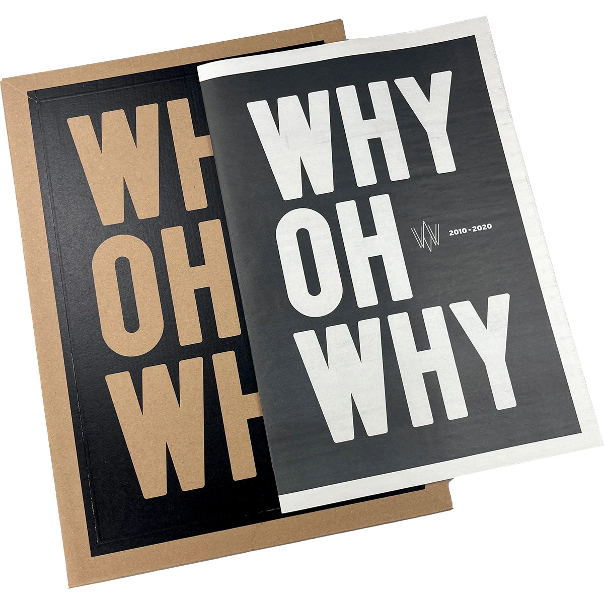 Why Oh Why - 2010-2020 Limited Edition Zine